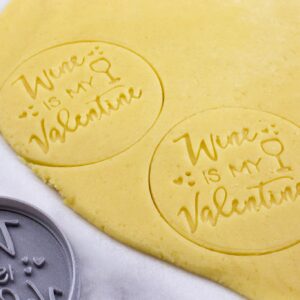 Wine Is My Valentine Funny Cookie Cutter - Dolce3D